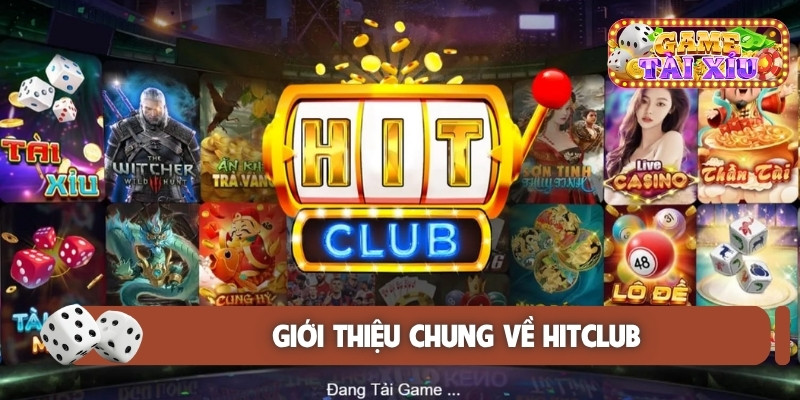 Giới thiệu chung về HITCLUB